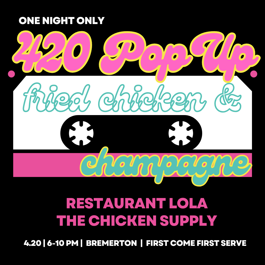 420 Pop Up at Lola with fried chicken and champaign